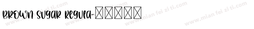 Brown Sugar Regula字体转换